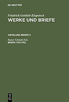 Werke und Briefe : historisch-kritische Ausgabe : [Hamburger Klopstock-Ausgabe] / 2,2 Abt. II, Briefe ; 2, 1751-1752.