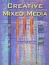 Creative mixed media : paint, print, stitch, stamp,... by  Sherrill Kahn 
