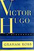 Victor Hugo by Graham Robb Victor Hugo by Graham Robb