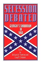 Secession debated : Georgia's showdown in 1860