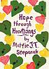 Hope through heartsongs de Mattie J  T Stepanek