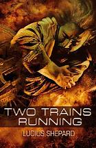Two trains running