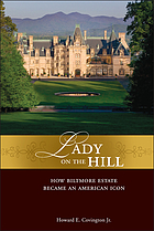 Lady on the hill : how Biltmore Estate became an American icon