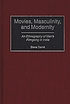 Movies, masculinity, and modernity : an ethnography... por Steve Derné