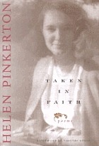 Taken in faith : poems