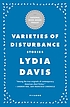 Varieties of disturbance : stories by  Lydia Davis 