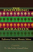 The enduring paradox : exploratory essays in Messianic Judaism