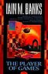 The player of games de Iain Banks