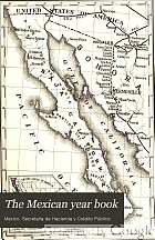 The Mexican year book ... Comprising historical, statistical & fiscal information. Comp. from official and other records.