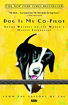 Dog is my co-pilot : great writers on the world's... de Claudia Kawczynska