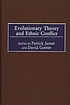 Evolutionary theory and ethnic conflict de Patrick James