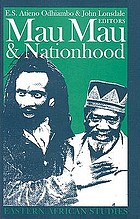 Mau Mau & nationhood : arms, authority & narration