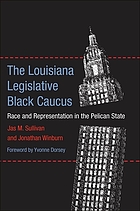 The Louisiana legislative Black caucus : race and representation in the Pelican State