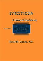 Synesthesia : a union of the senses