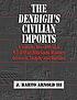 The Denbigh's civilian imports : customs records... by  J  Barto Arnold 