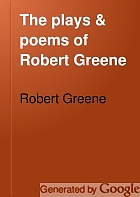 The plays & poems of Robert Greene;