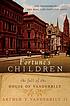 Fortune's children : the fall of the house of Vanderbilt
