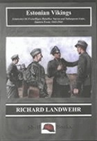 Estonian Vikings : Estnisches SS-Freiwilligen Bataillon Narwa and subsequent units, Eastern Front, 1943-1944