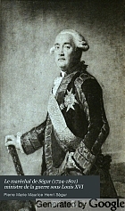 Le maréchal de Ségur (1724-1801) ministre de la guerre sous Louis XVI,