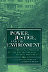 Power, justice, and the environment : a critical appraisal of the environmental justice movement