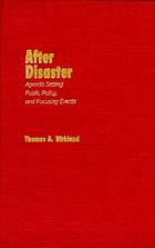After disaster : agenda setting, public policy, and focusing events