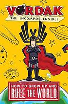 How to grow up and rule the world