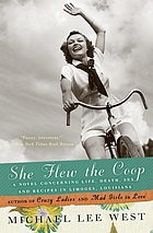 She flew the coop : a novel concerning life, death, sex, and recipes in Limoges, Louisiana