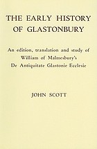 The early history of Glastonbury : an edition, translation, and study of William of Malmesbury's De antiquitate Glastonie ecclesie