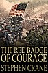 The red badge of courage : an episode of the American... door Stephen Crane