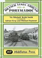 Branch lines around Portmadoc, 1923-46