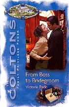 From boss to bridegroom