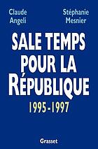 Sale temps pour la République