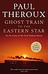 Ghost train to the Eastern star : on the tracks... 著者： Paul Theroux