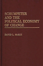 Schumpeter and the political economy of change