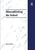 Disestablishing the school : debunking justifications for state intervention in education