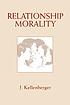 Relationship morality por James Kellenberger