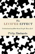 The Lucifer effect : understanding how good people turn evil