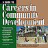 A guide to careers in community development by  Paul C Brophy 