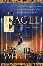 The eagle : the concluding volume of the Camulod chronicles