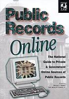 Public records online : the national guide to private & government online sources of public records