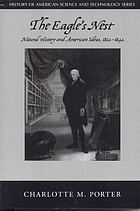 The eagle's nest : natural history and American ideas, 1812-1842
