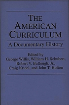 The American curriculum : a documentary history
