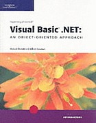 Programming with Microsoft Visual Basic .Net : an object-oriented approach : Introductory