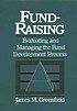 Fund-raising : evaluating and managing the fund... de  James M Greenfield 