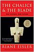 The chalice and the blade : our history, our future