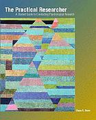 The practical researcher : a student guide to conducting psychological research