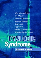 Dyslogic syndrome : why millions of kids are 