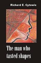 The man who tasted shapes