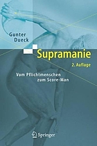 Supramanie : vom Pflichtmenschen zum Score-Man