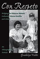 Con respeto : bridging the distances between culturally diverse families and schools : an ethnographic portrait